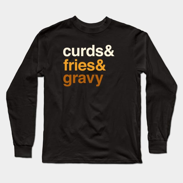 Deconstructed Poutine: Curds & fries & gravy - Foods of the World - Canada Long Sleeve T-Shirt by AtlasMirabilis